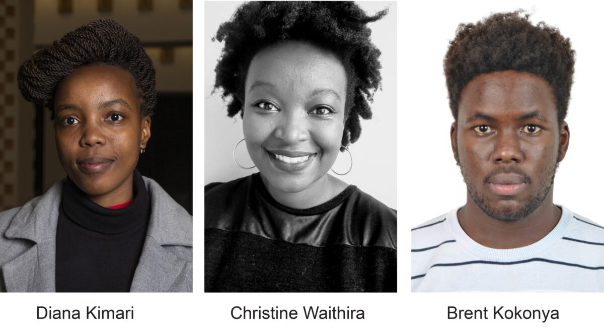 Diana Kimari, Christine Waithira, Brent Kokonya.